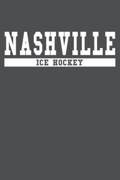 Nashville Ice Hockey: American Campus Sport Lined Journal Notebook