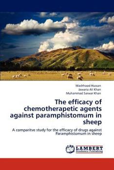 The efficacy of chemotherapetic agents against paramphistomum in sheep: A comparitve study for the efficacy of drugs against Paramphistomum in sheep