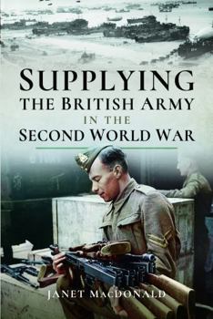 Paperback Supplying the British Army in the Second World War Book