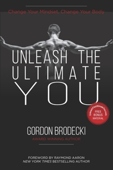 Paperback Unleash The Ultimate YOU: Change Your Mindset, Change Your Body Book