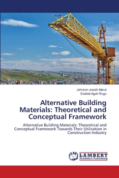 Paperback Alternative Building Materials: Theoretical and Conceptual Framework Book