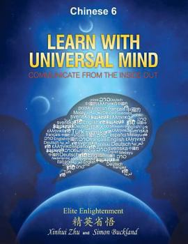 Paperback Learn With Universal Mind (Chinese 6): Communicate From The Inside Out, with Full Access to Online Interactive Lessons Book