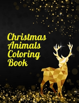 Paperback Christmas animals coloring book: Christmas Coloring Books for Grown Ups Book