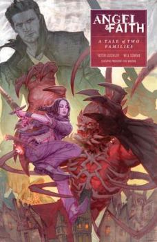 Angel & Faith: A Tale of Two Families - Book #5 of the Angel & Faith: Season 10