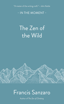 Paperback The Zen of the Wild Book