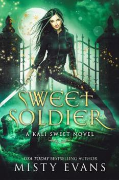 Paperback Sweet Soldier: Kali Sweet Urban Fantasy Series Book