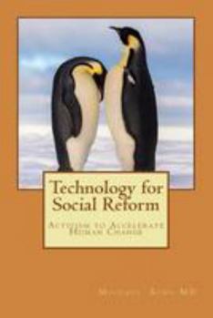 Paperback Technology for Social Reform: Activism to Accelerate Human Change Book