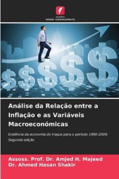 Paperback Análise da Relação entre a Inflação e as Variáveis Macroeconómicas [Portuguese] Book
