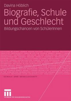 Paperback Biografie, Schule Und Geschlecht: Bildungschancen Von Schülerinnen [German] Book