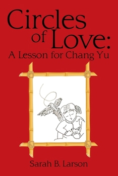 Paperback Circles of Love: A Lesson for Chang Yu Book