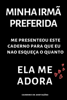 Paperback Minha irmã preferida: Caderno de anotações [Portuguese] Book