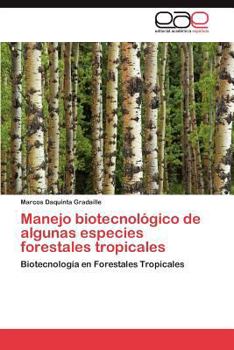 Paperback Manejo Biotecnologico de Algunas Especies Forestales Tropicales [Spanish] Book