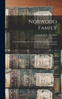 Hardcover Norwood Family; Genealogical Data, Record of Meetings and Miscellaneous Information Book