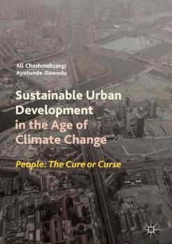 Hardcover Sustainable Urban Development in the Age of Climate Change: People: The Cure or Curse Book