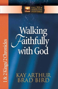 Paperback Walking Faithfully with God: 1 & 2 Kings/2 Chronicles Book