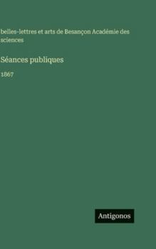 Hardcover Séances publiques: 1867 [French] Book