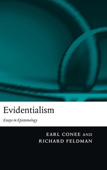 Hardcover Evidentialism: Essays in Epistemology Book