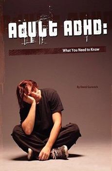 Paperback Adult ADHD: What You Need to Know Book