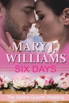 Six Days - Book #6 of the Sisters Quartet