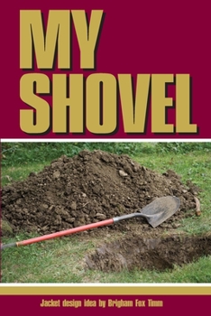 Paperback My Shovel Book