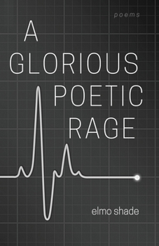 Paperback A Glorious Poetic Rage Book