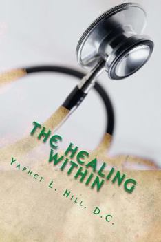 Paperback The Healing Within: Chiropractic Exposed!!!!! Book