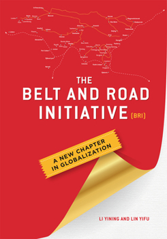 Hardcover The Belt and Road Initiative (BRI): A New Chapter in Globalization Book