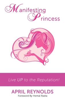 Paperback Manifesting Princess: Live UP to the Reputation! Book