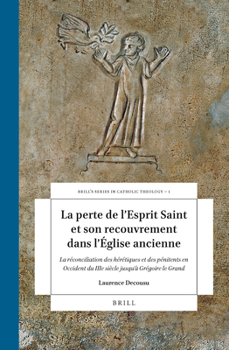 Hardcover La perte de l'Esprit Saint et son recouvrement dans l'Église ancienne [French] Book