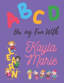 ABCD Having Fun with Kayla Marie