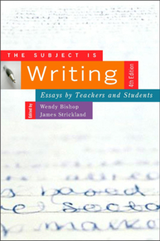 Paperback The Subject Is Writing, Fourth Edition: Essays by Teachers and Students Book