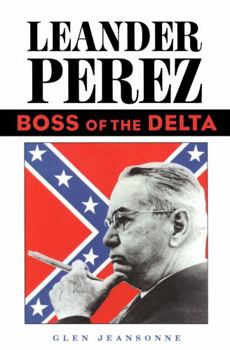 Paperback Leander Perez: Boss of the Delta Book