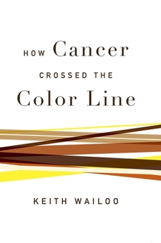 Paperback How Cancer Crossed the Color Line Book