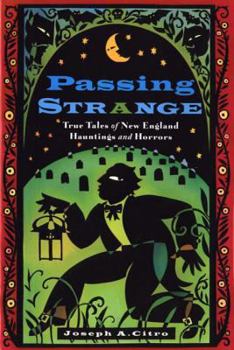 Paperback Passing Strange: True Tales of New England Hauntings and Horrors Book