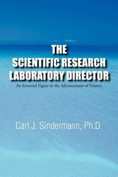 Paperback The Scientific Research Laboratory Director: An Essential Figure in the Advancement of Science Book