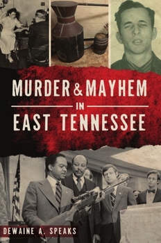 Paperback Murder & Mayhem in East Tennessee Book