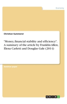 Paperback "Money, financial stability and efficiency". A summary of the article by Franklin Allen, Elena Carletti and Douglas Gale (2014) Book