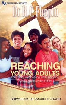 Paperback Reaching Young Adults: Equipping, Empowering and Energizing your Church for the Future Book