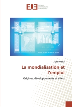 Paperback La mondialisation et l'emploi [French] Book