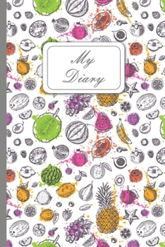 My Diary: 6x9 | Lined Notebook For Writing Notes or Journaling Birthday Gift Cover Matte College Student School Gift for fruits Fans