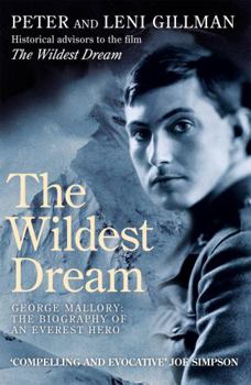 Paperback The Wildest Dream: George Mallory: The Biography of an Everest Hero: Mallory - His Life and Conflicting Passions Book