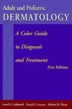 Paperback Adult and Pediatric Dermatology: A Color Guide to Diagnosis and Treatment Book