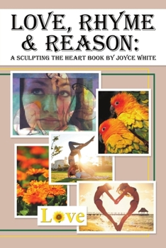Paperback Love, Rhyme & Reason: A Sculpting the Heart Book