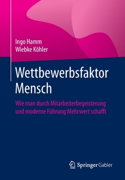 Paperback Wettbewerbsfaktor Mensch: Wie Man Durch Mitarbeiterbegeisterung Und Moderne Führung Mehrwert Schafft [German] Book