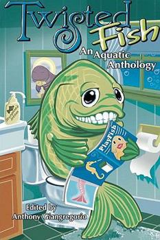 Paperback Twisted Fish: An Aquatic Anthology Book