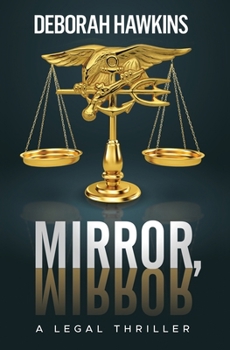 Mirror, Mirror, A Legal Thriller - Book #2 of the Warrick Thompson Files