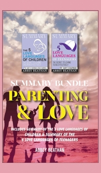 Hardcover Summary Bundle: Parenting & Love: Includes Summary of The 5 Love Languages of Children & Summary of The 5 Love Languages of Teenagers Book