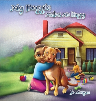 Hardcover My Doggie Makes Me Happy Book