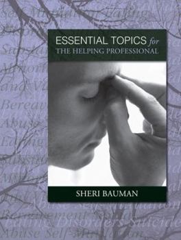 Paperback Essential Topics for the Helping Professional Book