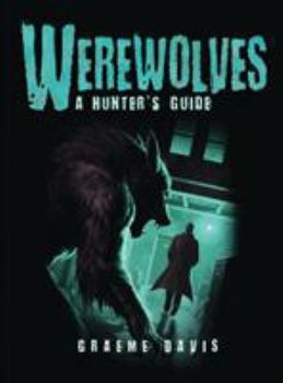 Werewolves: A Hunter's Guide - Book  of the Osprey Adventures